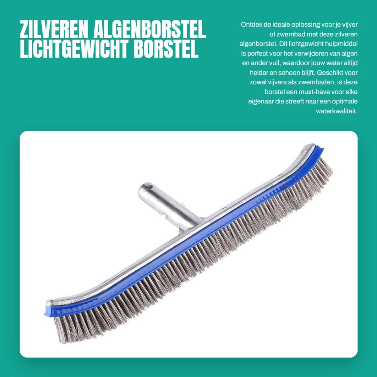Dailygoods- Algenborstel Lichtgewicht - Roestvrij Staal - Stalen Borstel - 18 Inch - Aluminium - Voor Vijver/Zwembad - Vijverborstel