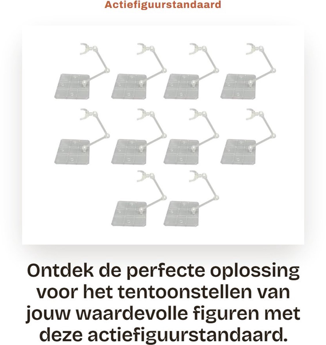Dailygoods- Actiefiguurstandaard 10 Sets - Transparant Acryl - Figuur Display Houder - Stevig en Verstelbaar - Hoogwaardig Materiaal - Duurzaam Gebruik - Figuurstandaard