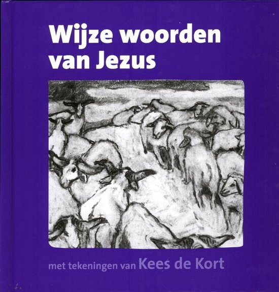 Boek met de titel "Wijze woorden van Jezus" met tekeningen van Kees de Kort. Een groepsafbeelding van schapen.