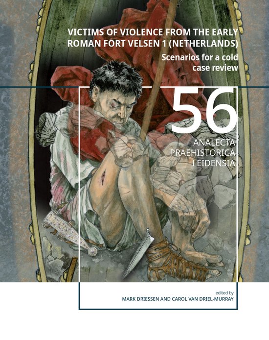Analecta Praehistorica Leidensia 56 - Victims of Violence fr ... - cover