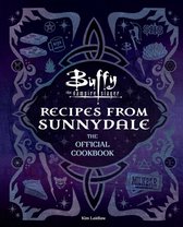 Buffy the Vampire Slayer: Recipes from Sunnydale: The Official Cookbook