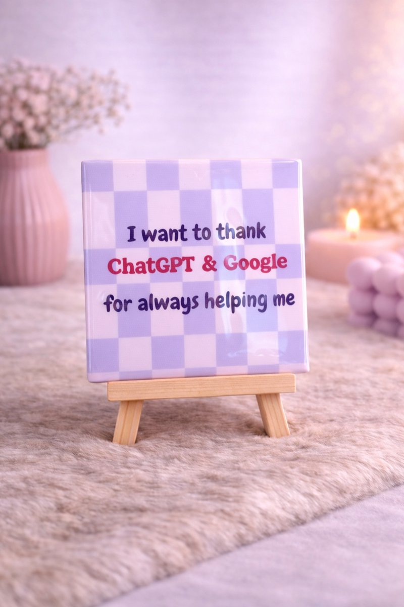 Tegeltje ‘I want to thank ChatGPT & Google’ | Viva Femme | Tegeltjes met tekst | Decoratie | Wonen | Cadeau | Spreuktegel