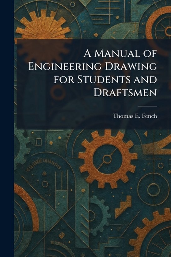 A Manual of Engineering Drawing for Students and Draftsmen - cover