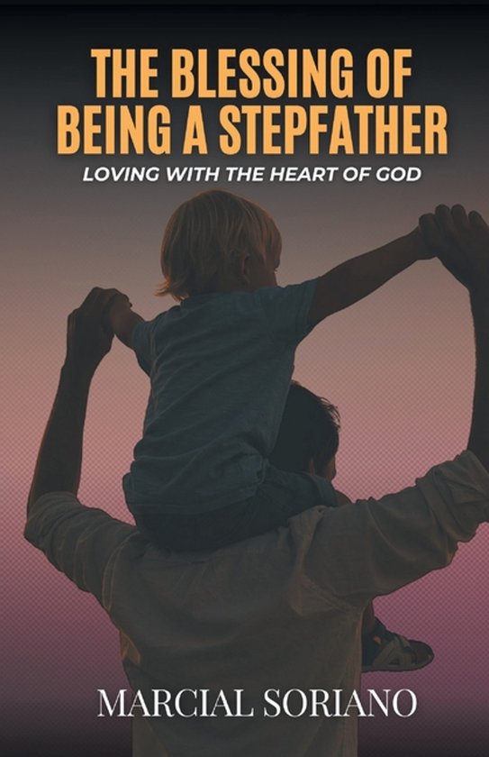 The Blessing of Being a Stepfather - cover