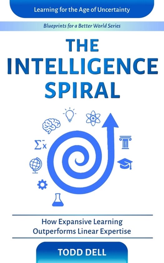 Blueprints for a Better World-The Intelligence Spiral - cover
