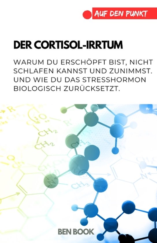 Auf Den Punkt-Der Cortisol-Irrtum - cover