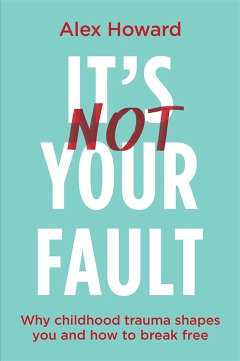 Omslag van It's Not Your Fault | Alex Howard