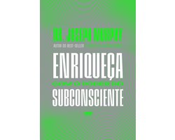 Enriqueça com o poder do subconsciente