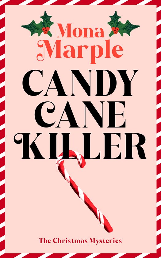 The Candy Cane Hollow Christmas Cozy Mystery Series- Candy C ... - cover