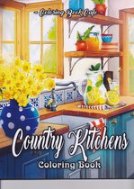 Country Kitchens Coloring Book - Coloring Book Cafe - Kleurboek voor volwassenen