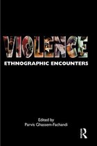 Encounters: Experience and Anthropological Knowledge - Violence