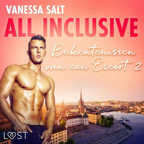 All inclusive: Bekentenissen van een Escort 2 - erotisch ver ... - cover