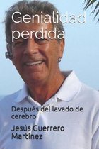 Genialidad perdida: Despu�s del lavado de cerebro