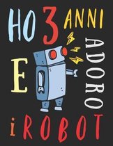 Ho 3 anni e adoro i robot