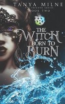 The Witch Born to Burn: Book Two in the Inferno Series