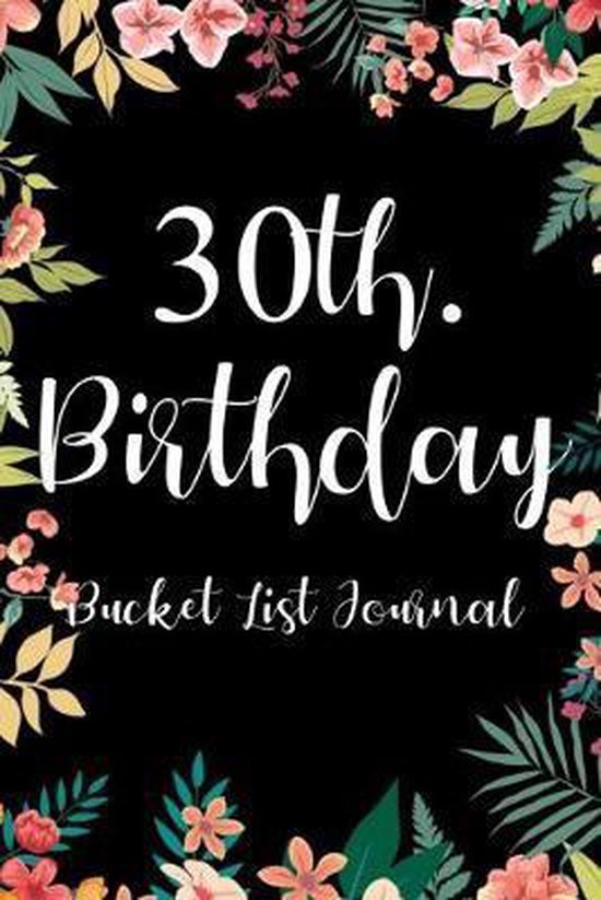 30th. Birthday Bucket List Journal Perfect gift idea for man woman