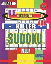 Adult book. Big Numbricks and Killer sudoku. Medium levels.: Very large font. Good puzzles.