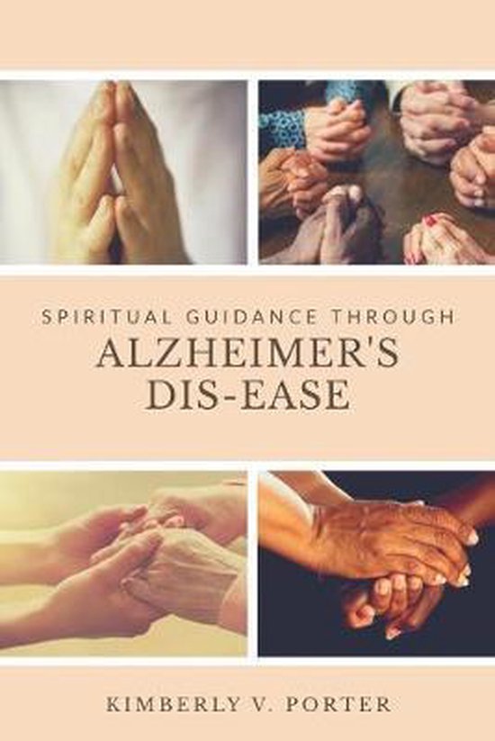 Spiritual Guidance Through Alzheimer's Dis-Ease - cover