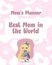 Mom's Planner: Best Mom In The World