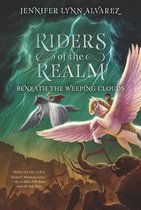 Riders of the Realm 3 Beneath the Weeping Clouds