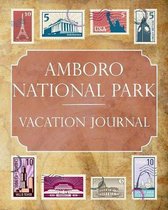 Amboro National Park Vacation Journal: Blank Lined Amboro National Park (Bolivia) Travel Journal/Notebook/Diary Gift Idea for People Who Love to Trave
