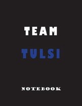 Team Tulsi: Lined Notebook Journal - Large 8.5 x 11 inches - Blank Notebook