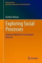 Exploring Social Processes