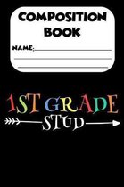 Composition Book 1st Grade Stud