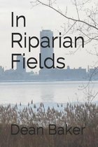 In Riparian Fields
