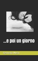 ...e poi un giorno