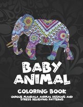 Baby Animal - Coloring Book - Unique Mandala Animal Designs and Stress Relieving Patterns
