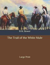 The Trail of the White Mule