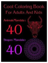 Cool Coloring Book For Adults And Kids: Animal Mandala: 40 Shapes mandala