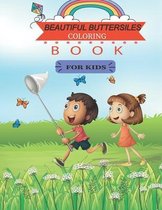 Beautiful Buttersiles Coloring Book for Kids: Beautiful Butterflies to color