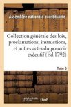 Collection Générale Des Loix, Proclamations, Instructions, Et Autres Actes Du Pouvoir Exécutif