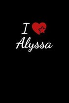 I love Alyssa: Notebook / Journal / Diary - 6 x 9 inches (15,24 x 22,86 cm), 150 pages. For everyone who's in love with Alyssa.