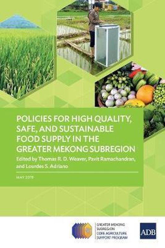 Policies for High Quality, Safe, and Sustainable Food Supply in the Greater Mekong Subregion