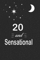 20 and sensational: funny and cute blank lined journal Notebook, Diary, planner Happy 20th twentyth Birthday Gift for twenty year old daug