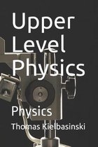 Upper Level Physics: Physics