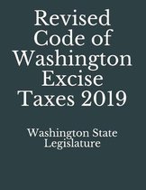 Revised Code of Washington Excise Taxes 2019