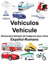 Espa�ol-Rumano Veh�culos/Vehicule Diccionario biling�e de im�genes para ni�os