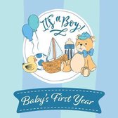 Its a Boy Babys First Year: Cute Elephant Baby Shower Memory Book / Notebook - Memory and Keepsake Gift for Family, Friends, and Loved Ones to Tre
