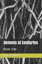Demons of Centuries: Book One
