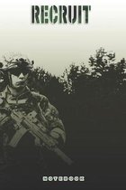 Recruit Notebook: This Notebook is specially for a Recruit. 120 pages with dot lines. Unique Notebook for all Soldiers or Vererans. Perf
