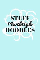 Stuff Marleigh Doodles: Personalized Teal Doodle Sketchbook (6 x 9 inch) with 110 blank dot grid pages inside.