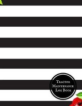 Tractor Maintenance Log Book: Tractor Safety & Maintenance Journal - Record Service Repair History Logbook - Check Locks & Task Measures Checklist N