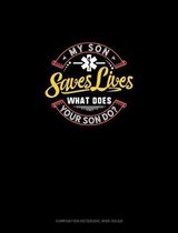 My Son Saves Lives What Does Your Son Do?