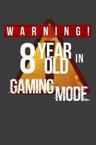 Warning 8 Year Old In Gaming Mode: 8 Year Old Gamer 2020 Calender Diary Planner 6x9 Personalized Gift For 8th Birthdays