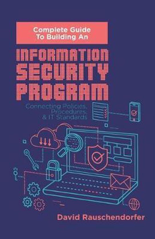 Complete Guide to Building An Information Security Program ...