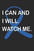 I can and i will. Watch me.: Gift For Colon Cancer Patient( 120 Pages Dot Grid 6x9)